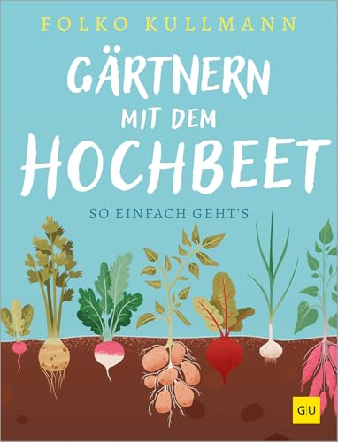 Gärtnern mit dem Hochbeet: So einfach geht's...